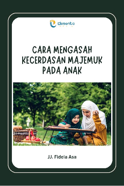 Cara Mengasah Kecerdasan Majemuk pada Anak